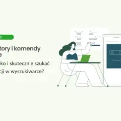 Kobieta uczy się efektywnego szukania w Google, korzystając z operatorów i komend.