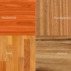Four wood samples: Redwood, Eucalyptus, Teak, and Acacia. Eucalyptus wood grain is similar to acacia.