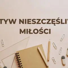 Motyw nieszczęśliwej miłości przykłady. Notatnik, ołówki, linijka i spinacze biurowe na jasnym tle.