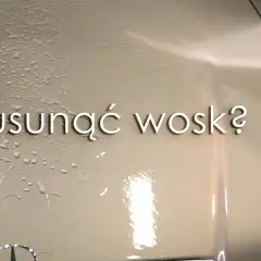Jak usunąć wosk z samochodu? Poradnik Mikołaja Marciniaka