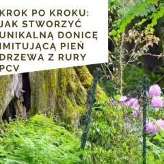 Kwietnik z rury PCV: stwórz zieloną oazę tanio i łatwo!