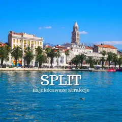 Split: zobacz najciekawsze atrakcje nad wodą, z palmami i zabytkową architekturą.