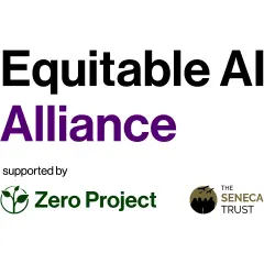 Equitable AI Alliance, supported by Zero Project and The Seneca Trust, champions a future where we treat everyone equally.