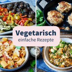 Vier leckere vegetarische Rezepte: Ofengemüse, Bratlinge, Pasta und Quinoa-Bowl. Einfach und köstlich!