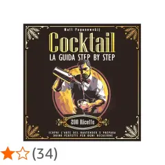 Copertina libro "Cocktail: La Guida Step by Step" di Matt Paganowskij, con un bartender che versa un drink. Contiene una lista di 200 ricette di drink alcolici.