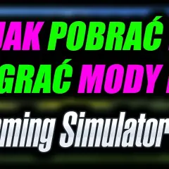 Jak zainstalować mody do Farming Simulator 19 bez błędów i problemów