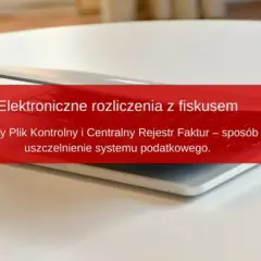 Centralny rejestr faktur od kiedy i dlaczego warto go znać