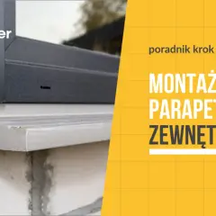 Jak osadzić parapet? Uniknij błędów, zrób to perfekcyjnie!
