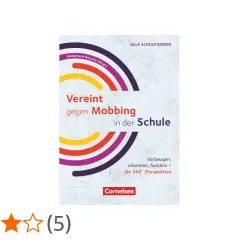Buchcover "Vereint gegen Mobbing in der Schule" mit bunten Bögen. Bietet Strategien gegen Mobbing für alle Schulformen.