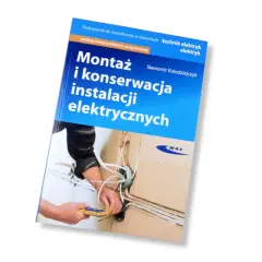 Podręcznik "Montaż i konserwacja instalacji elektrycznych" z ilustracją przedstawiającą pracę przy instalacji, idealny do nauki opraw natynkowych montaż.