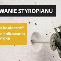 Ręka w rękawicy trzyma kołki do styropianu, gotowe do montażu. Obok tekst: "Kołkowanie styropianu".