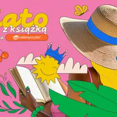 Lato z książką na lubimyczytać.pl. Idealne **książki dla par** na wakacje. Słońce, plaża i dobra lektura.