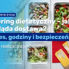 Catering dietetyczny: jak wygląda dostawa i co warto wiedzieć