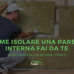 Uomo che applica pannelli isolanti per isolare muro interno. Guida fai da te per l'isolamento termico.