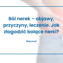 Ból nerek czy pleców? Rozróżnij objawy i działaj!