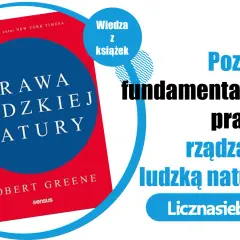 Książka "Prawa ludzkiej natury" Roberta Greene'a. Poznaj fundamentalne prawa rządzące ludzką naturą.
