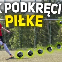 Jak podkręcić piłkę: skuteczne techniki, które zmienią Twoją grę