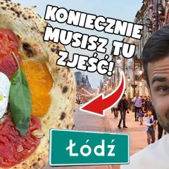 Gdzie zjeść w Łodzi? Moje TOP miejsca i smaki, które musisz znać