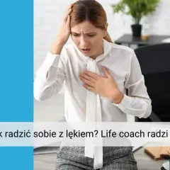 Jak żyć z lękiem? Sprawdzone sposoby i pomoc specjalisty