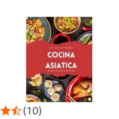 Descubre la deliciosa cocina asiática con este libro para principiantes. Incluye platos como pollo asado, dumplings y arroz frito.