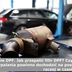Ile trwa wypalanie DPF? Poznaj czas regeneracji w różnych warunkach