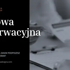 Umowa rezerwacyjna - kluczowe informacje przed podpisaniem z deweloperem. Kancelaria Mecenas Bogna.