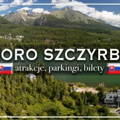 Jezioro Szczyrbskie w Tatrach Wysokich. Odkryj jego atrakcje, parkingi i bilety.