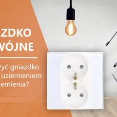 Podwójne gniazdko z uziemieniem i narzędzia. Dowiedz się, jak podłączyć wtyczkę z uziemieniem.