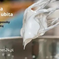 Idealnie ubita śmietana 30 na trzepaczce miksera. Poznaj sprawdzone sposoby na puszystą bitą śmietanę!