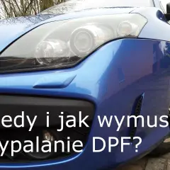 Jak wymusić wypalanie DPF i uniknąć kosztownych napraw filtra