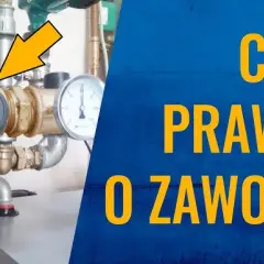 Jak ustawić zawór czterodrogowy prawidłowo - 5 najczęstszych błędów