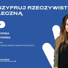 Socjologia: jak rozszyfrować rzeczywistość społeczną? Studia I i II stopnia, e-gospodarka, innowacje. Zobacz kierunek!