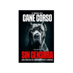El libro "Cane Corso: Sin Censura" muestra un primer plano de un majestuoso Cane Corso, destacando su carácter imponente y su guía práctica de adiestramiento.
