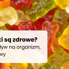 Czy żelki Haribo są zdrowe? Analiza składu i wpływ na zdrowie