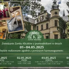 Zamek Kliczków zaprasza na zwiedzanie z przewodnikiem w dniach 01-04.05.2025. Harmonogram dostępny na plakacie.