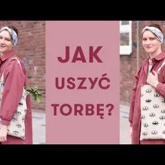 Jak uszyć torbę na zakupy – proste kroki i najważniejsze wskazówki