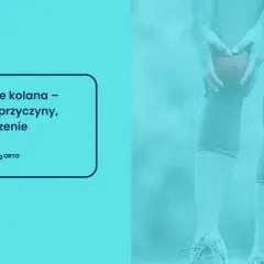 Skręcone kolano: objawy, stopnie urazu i kiedy jechać na SOR?
