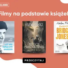 Słynne ekranizacje książek: "Lot nad kukułczym gniazdem", "Miecz przeznaczenia" i "Dziennik Bridget Jones".