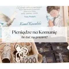 Kwota na Komunię 2026: Ile dać? Widełki, prezenty i savoir-vivre