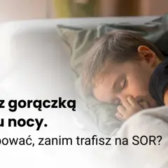 Dziecko ma 40°C gorączki? Szybka pomoc i objawy alarmowe