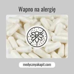 Białe kapsułki, symbol przekreślonego kwiatka i napis "Wapno na alergie". Pomoc w walce z sezonowymi dolegliwościami.