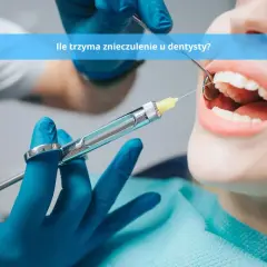 Ile trwa znieczulenie u dentysty? Czas, typy i porady po zabiegu