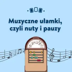 Muzyka w matematyce: jak dźwięki mogą ułatwić naukę liczenia