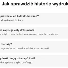 FAQ: Jak sprawdzić historię wydruków? Sekcja wyjaśnia, czy można sprawdzić, co było drukowane, czy drukarka zapisuje cały dokument i jak usunąć historię.