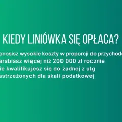 Kiedy podatek liniowy się opłaca? Gdy ponosisz wysokie koszty, zarabiasz ponad 200 tys. zł rocznie i nie kwalifikujesz się do ulg.