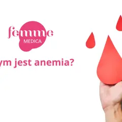 Dłoń trzyma dużą czerwoną kroplę krwi, symbolizującą niedokrwistość. Obok logo Femme Medica i pytanie "Czym jest anemia?".