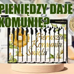 Monstrancja, moneta 5 zł i tekst "Ile pieniędzy daje się na komunię?" na tle banknotów.