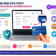 Karta z kodem CVV/CVC jest kluczowa do płatności online, np. za ubrania, elektronikę, bilety, noclegi, subskrypcje. Potwierdza, że masz kartę przy sobie.