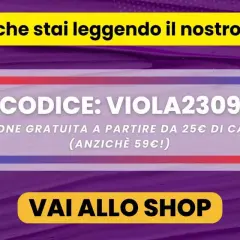 Offerta speciale per te: codice sconto VIOLA2309 per spedizione gratuita sopra i 25€. Sfondo color viola.