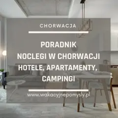 Gdzie szukać noclegów w Chorwacji, aby uniknąć oszustw i wysokich kosztów